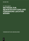 Beiträge Zur Bewirtschaftung Und Förderung Leichter Böden (Wissenschaftliche Abhandlungen #51) By K. Dyhrenfurth Cover Image