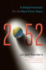 2052: A Global Forecast for the Next Forty Years By Jorgen Randers Cover Image