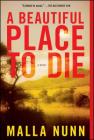 A Beautiful Place to Die: An Emmanuel Cooper Mystery By Malla Nunn Cover Image