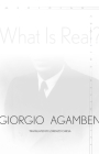 What Is Real? (Meridian: Crossing Aesthetics) By Giorgio Agamben, Lorenzo Chiesa (Translator) Cover Image