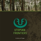 Utopian Frontiers: A Story of Hope By Drew Tapley, John Phillip Roach (Read by) Cover Image