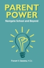 Parent Power: Navigate School and Beyond Cover Image