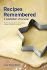 Recipes Remembered: A Celebration of Survival By June Feiss Hersh Cover Image