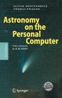 Astronomy on the Personal Computer [With CDROM] By Storm Dunlop (Translator), Oliver Montenbruck, Richard M. West (Foreword by) Cover Image