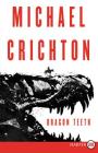 Dragon Teeth: A Novel By Michael Crichton Cover Image