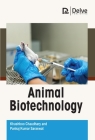 Animal Biotechnology By Khushboo Chaudhary, Pankaj Kumar Saraswat Cover Image
