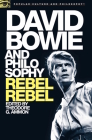 David Bowie and Philosophy: Rebel Rebel (Popular Culture and Philosophy #103) By Theodore G. Ammon (Editor) Cover Image