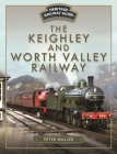 The Keighley and Worth Valley Railway Cover Image