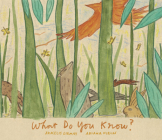 What Do You Know? By Aracelis Girmay, Ariana Fields, Ariana Fields (Illustrator) Cover Image