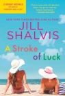 A Stroke of Luck: 2-in-1 Edition with At Last and Forever and a Day (A Lucky Harbor Novel) By Jill Shalvis Cover Image