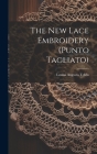 The New Lace Embroidery (punto Tagliato) Cover Image