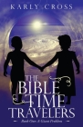 The Bible Time Travelers: Book One: a Giant Problem By Karly Cross Cover Image