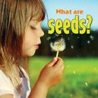 What Are Seeds? Cover Image