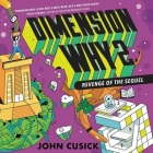 Dimension Why #2: Revenge of the Sequel Lib/E By John Cusick, Gary Furlong (Read by) Cover Image