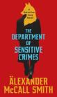 The Department of Sensitive Crimes: A Detective Varg Novel (1) (Detective Varg Series #1) By Alexander McCall Smith Cover Image