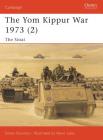 The Yom Kippur War 1973 (2): The Sinai (Campaign) By Simon Dunstan, Kevin Lyles (Illustrator) Cover Image