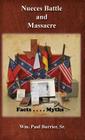 Nueces Battle Massacre Myths and Facts By William Paul Burrier Cover Image