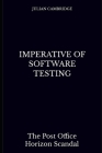 Imperative of Software Testing: The Post Office Horizon Scandal Cover Image