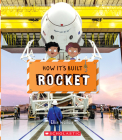 Rocket (How It's Built) By Elise Wallace, Mr. Richard Watson (Illustrator) Cover Image