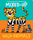 Mixed-Up Wild Animals By Spencer Wilson (Illustrator) Cover Image