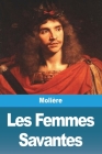 Les Femmes Savantes By Molière Cover Image