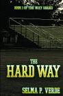 The Hard Way By Michelle Josette (Editor), Jennifer Givner (Illustrator), Selma P. Verde Cover Image