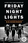 Friday Night Lights (25th Anniversary Edition): A Town, a Team, and a Dream By H. G. Bissinger Cover Image