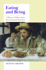 Eating and Being: A History of Ideas about Our Food and Ourselves Cover Image
