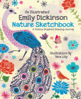 The Illustrated Emily Dickinson Nature Sketchbook: A Poetry-Inspired Drawing Journal By Tara Lilly (Illustrator) Cover Image