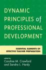 Dynamic Principles of Professional Development: Essential Elements of Effective Teacher Preparation Cover Image