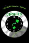 Choices: Once in a Lifetime By Paula Harrison (Editor), Cassandra Carter (Illustrator), Ryan Ray Carter Cover Image