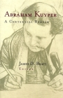 Abraham Kuyper: A Centennial Reader Cover Image