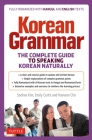 Korean Grammar: The Complete Guide to Speaking Korean Naturally By Soohee Kim, Emily Curtis, Haewon Cho Cover Image