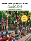 Ignite Your Creativity with Crochet Book: Yarn Bombing Inspiration Cover Image