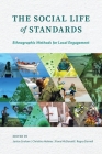 The Social Life of Standards: Ethnographic Methods for Local Engagement By Janice Graham (Editor), Christina Holmes (Editor), Fiona McDonald (Editor), Regna Darnell (Editor) Cover Image