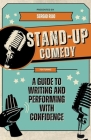 Stand-Up Comedy: A Guide to Writing and Performing with Confidence Cover Image
