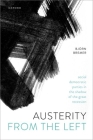 Austerity from the Left: Social Democratic Parties in the Shadow of the Great Recession By Björn Bremer Cover Image