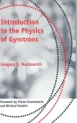 Introduction to the Physics of Gyrotrons (Johns Hopkins Studies in Applied Physics) Cover Image