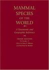 Mammal Species of the World: A Taxonomic and Geographic Reference By Don E. Wilson (Editor), Deeann M. Reeder (Editor) Cover Image