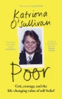 Poor: Grit, courage, and the life-changing value of self-belief Cover Image