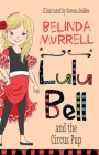 Lulu Bell and the Circus Pup By Belinda Murrell, Serena Geddes (Illustrator) Cover Image