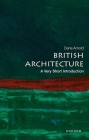 British Architecture: A Very Short Introduction (Very Short Introductions) Cover Image