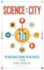 Science and the City: The Mechanics Behind the Metropolis Cover Image