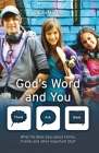 God's Word and You: What the Bible Says about Family, Friends and Other Important Stuff (Think Ask Bible) By Laura Martin Cover Image