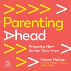 Parenting Ahead: Preparing Now for the Teen Years Cover Image