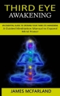 Third Eye Awakening: An Essential Guide to Opening Your Third Eye Awakening(A Guided Meditation Manual to Expand Mind Power) Cover Image