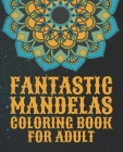 Mandalas Coloring Book For Adult: Unique Coloring Book Original Hand Drawn  Designs Printed on Artist Quality Paper, Spiral Binding, Perforated Pages,  (Large Print / Paperback)