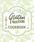 Gluten Free Cookbook: The Easy Gluten-Free Cookbook, Gluten Free Cookbook for Beginners By Robin Row Cover Image