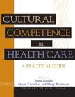 Cultural Competence in Health Care: A Practical Guide By Anne Rundle (Editor), Maria Carvalho (Editor), Mary Robinson (Editor) Cover Image