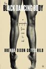 The Black Dancing Body: A Geography from Coon to Cool By B. Gottschild Cover Image